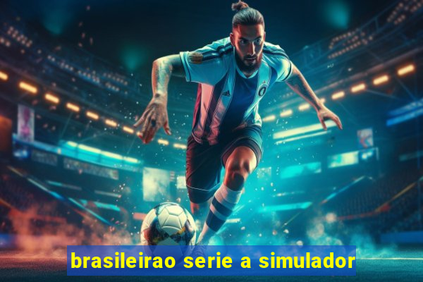 brasileirao serie a simulador